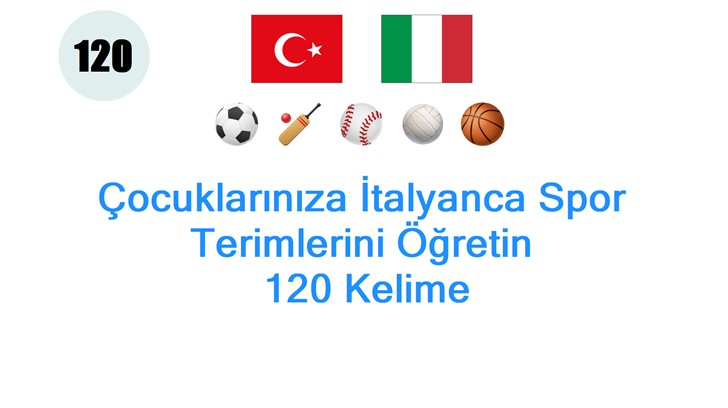 Çocuklarınıza İtalyanca Spor Terimlerini Öğretin: 120 Kelime